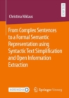 Image for From Complex Sentences to a Formal Semantic Representation Using Syntactic Text Simplification and Open Information Extraction
