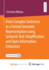 Image for From Complex Sentences to a Formal Semantic Representation using Syntactic Text Simplification and Open Information Extraction