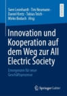 Image for Innovation Und Kooperation Auf Dem Weg Zur All Electric Society: Emergenzen Fur Neue Geschaftsprozesse