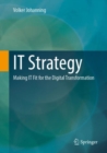 Image for IT strategy  : making IT fit for the digital transformation