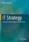 Image for IT strategy  : making IT fit for the digital transformation