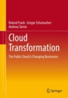 Image for Cloud transformation  : how the public cloud is changing businesses