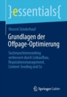 Image for Grundlagen der Offpage-Optimierung : Suchmaschinenranking verbessern durch Linkaufbau, Reputationsmanagement, Content-Seeding und Co