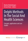Image for Delphi Methods In The Social And Health Sciences : Concepts, applications and case studies