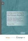 Image for Living and Dying in the Roman Republic