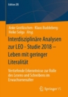 Image for Interdisziplinäre Analysen Zur LEO - Studie 2018 - Leben Mit Geringer Literalität: Vertiefende Erkenntnisse Zur Rolle Des Lesens Und Schreibens Im Erwachsenenalter