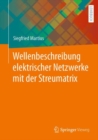 Image for Wellenbeschreibung Elektrischer Netzwerke Mit Der Streumatrix