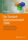 Image for Das Standard-Datenschutzmodell (SDM) : Einfuhrung, Hintergrunde und Kontexte zum Erreichen der Gewahrleistungsziele