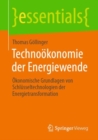 Image for Technookonomie Der Energiewende: Okonomische Grundlagen Von Schlusseltechnologien Der Energietransformation