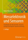 Image for Messelektronik Und Sensoren: Grundlagen Der Messtechnik, Sensoren, Analoge Und Digitale Signalverarbeitung