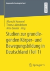 Image for Studien Zur Grundlegenden Korper- Und Bewegungsbildung in Deutschland (Teil 1)