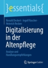 Image for Digitalisierung in der Altenpflege : Analyse und Handlungsempfehlungen