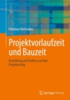 Image for Projektvorlaufzeit Und Bauzeit: Ermittlung Und Einfluss Auf Den Projekterfolg