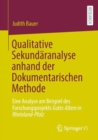 Image for Qualitative Sekundaranalyse Anhand Der Dokumentarischen Methode: Eine Analyse Am Beispiel Des Forschungsprojekts Gutes Altern in Rheinland-Pfalz