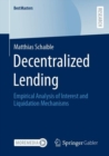 Image for Decentralized Lending: Empirical Analysis of Interest and Liquidation Mechanisms