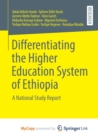 Image for Differentiating the Higher Education System of Ethiopia : A National Study Report