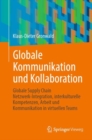 Image for Globale Kommunikation Und Kollaboration: Globale Supply Chain Netzwerk-Integration, Interkulturelle Kompetenzen, Arbeit Und Kommunikation in Virtuellen Teams