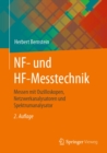 Image for NF- Und HF-Messtechnik: Messen Mit Oszilloskopen, Netzwerkanalysatoren Und Spektrumanalysator