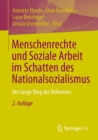 Image for Menschenrechte Und Soziale Arbeit Im Schatten Des Nationalsozialismus: Der Lange Weg Der Reformen