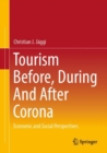 Image for Tourism before, during and after Corona  : economic and social perspectives