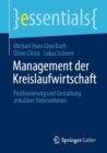 Image for Management Der Kreislaufwirtschaft: Positionierung Und Gestaltung Zirkularer Unternehmen