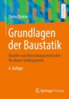 Image for Grundlagen Der Baustatik: Modelle Und Berechnungsmethoden Fur Ebene Stabtragwerke
