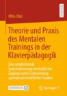 Image for Theorie und Praxis des Mentalen Trainings in der Klavierpadagogik