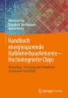 Image for Handbuch Energiesparende Halbleiterbauelemente - Hochintegrierte Chips: Bedeutung * Fertigung Und Produktion * Technischer Fortschritt