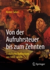 Image for Von Der Aufruhrsteuer Bis Zum Zehnten: Fiskalische Raffinessen Aus 5000 Jahren