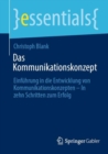 Image for Das Kommunikationskonzept: Einführung in Die Entwicklung Von Kommunikationskonzepten - In Zehn Schritten Zum Erfolg
