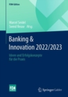 Image for Banking &amp; Innovation 2022/2023 : Ideen und Erfolgskonzepte fur die Praxis