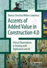Image for Accents of added value in construction 4.0: Ethical observations in dealing with digitization and AI