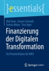 Image for Finanzierung der Digitalen Transformation : Ein Praxisleitfaden fur KMU