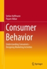 Image for Consumer behaviour  : understanding consumers - designing marketing activities