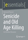 Image for Senicide and killing of the elderly  : an overdue discourse