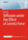 Image for Diffusion Under the Effect of Lorentz Force