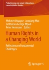 Image for Human rights in a changing world  : reflections on fundamental challenges