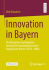 Image for Innovation in Bayern: Die Rezeption Und Adaption Technischer Innovationen in Der Bayerischen Armee (1835-1866)
