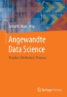 Image for Angewandte Data Science : Projekte |  Methoden  |  Prozesse