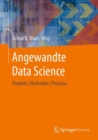 Image for Angewandte Data Science: Projekte | Methoden | Prozesse