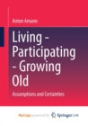 Image for Living - Participating - Growing Old