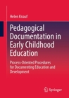 Image for Pedagogical Documentation in Early Childhood Education : Process-Oriented Procedures for Documenting Education and Development