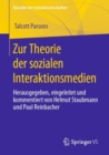 Image for Zur Theorie der sozialen Interaktionsmedien : Herausgegeben, eingeleitet und kommentiert von Helmut Staubmann und Paul Reinbacher