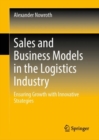 Image for Sales and business models in the logistics industry  : ensuring growth with innovative strategies