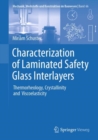 Image for Characterization of Laminated Safety Glass Interlayers : Thermorheology, Crystallinity and Viscoelasticity