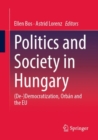 Image for Politics and society in Hungary  : (de-)democratization, Orbâan and the EU