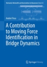 Image for A contribution to moving force identification in bridge dynamics