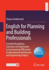 Image for English for Planning and Building Professionals: Essential Vocabulary, Grammar and Expressions to Communicate Effectively in International Architecture and Engineering Projects