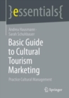 Image for Basic guide to cultural tourism marketing  : practice cultural management