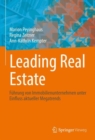 Image for Leading Real Estate : Fuhrung von Immobilienunternehmen unter Einfluss aktueller Megatrends